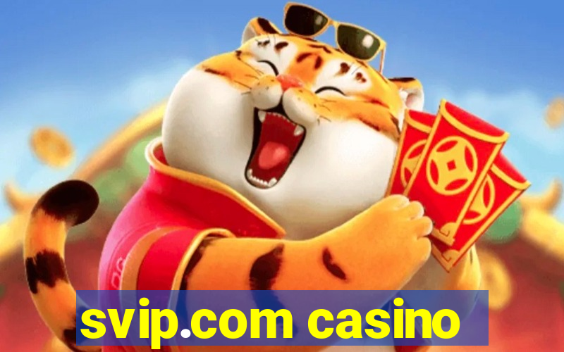 svip.com casino